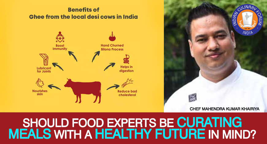Should food experts be curating meals with a healthy future in mind by Chef Mahendra Khairiya
