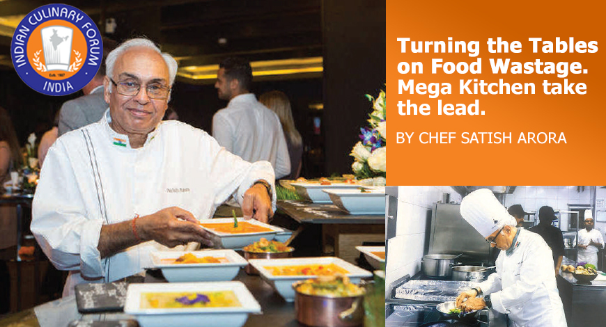 Turning table on Food Waste. Mega Kitchen take a lead by Chef Satish Arora